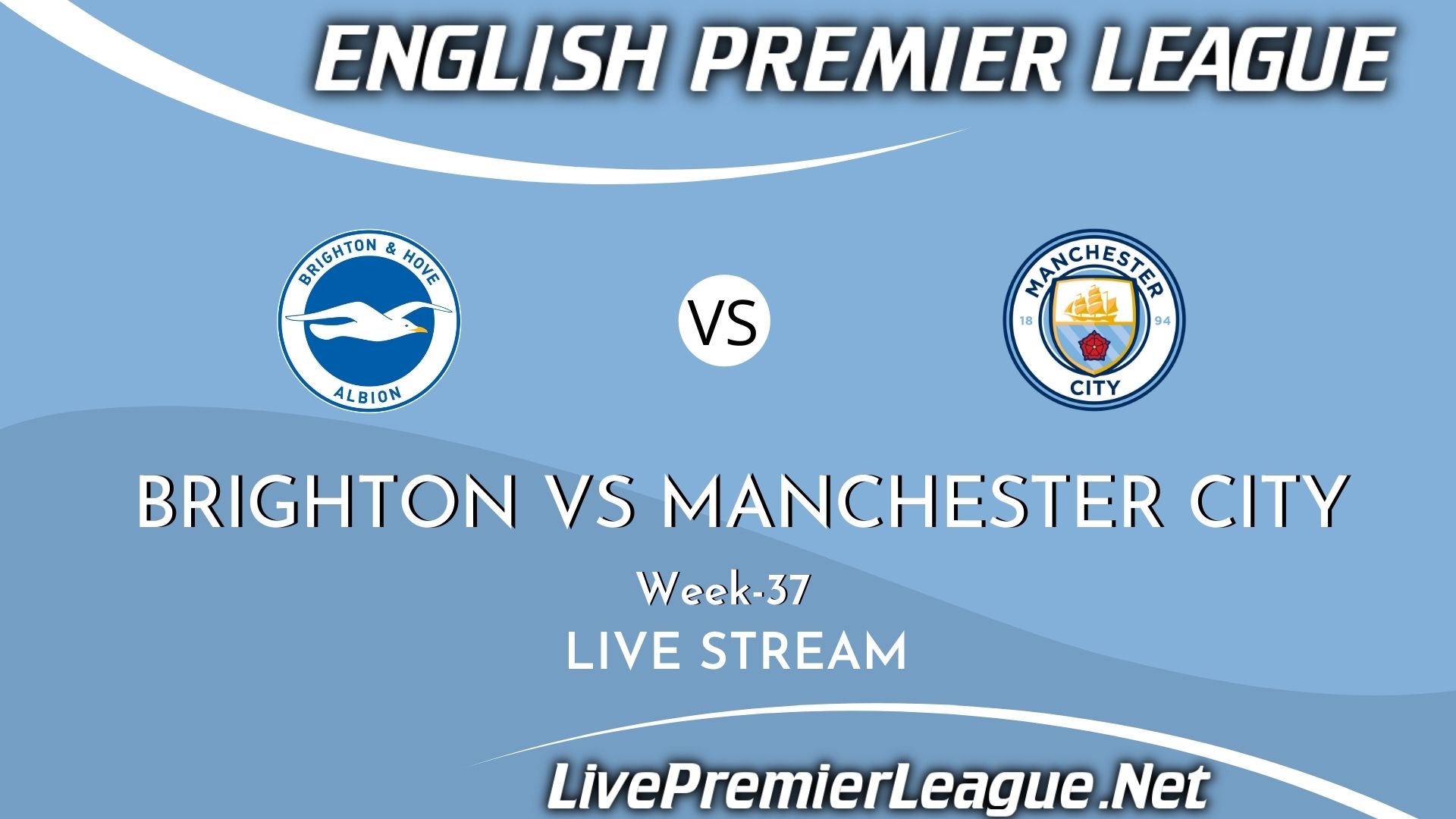 Brighton and Hove Albion Vs Manchester City Live Stream 2021 | EPL Week 37